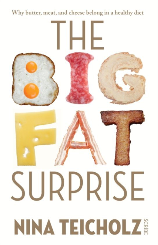 'The Big Fat Surprise' - Waarom vetten juist gezond zijn